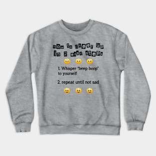 How to cheer up in 2 easy steps Crewneck Sweatshirt